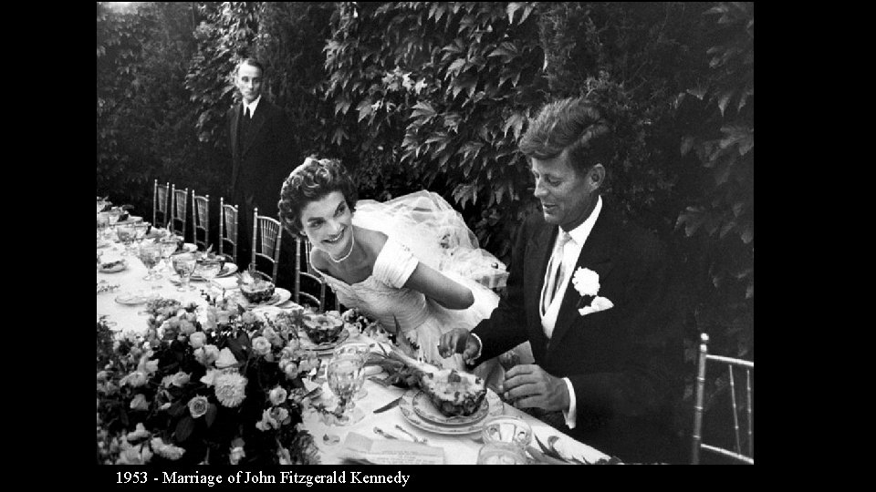 1953 - Marriage of John Fitzgerald Kennedy 