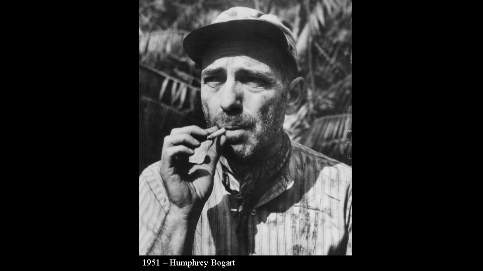 1951 – Humphrey Bogart 