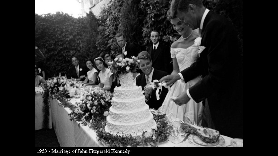 1953 - Marriage of John Fitzgerald Kennedy 