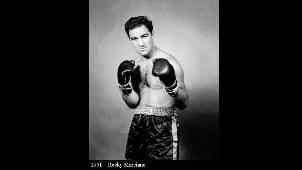 1951 – Rocky Marciano 