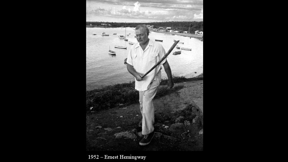 1952 – Ernest Hemingway 
