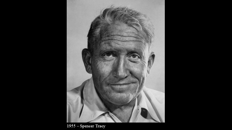 1955 – Spencer Tracy 