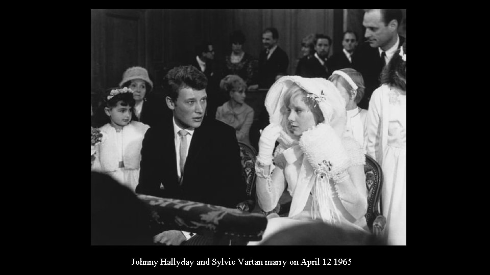 Johnny Hallyday and Sylvie Vartan marry on April 12 1965 