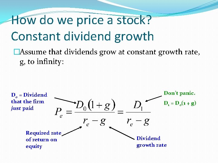 How do we price a stock? Constant dividend growth �Assume that dividends grow at