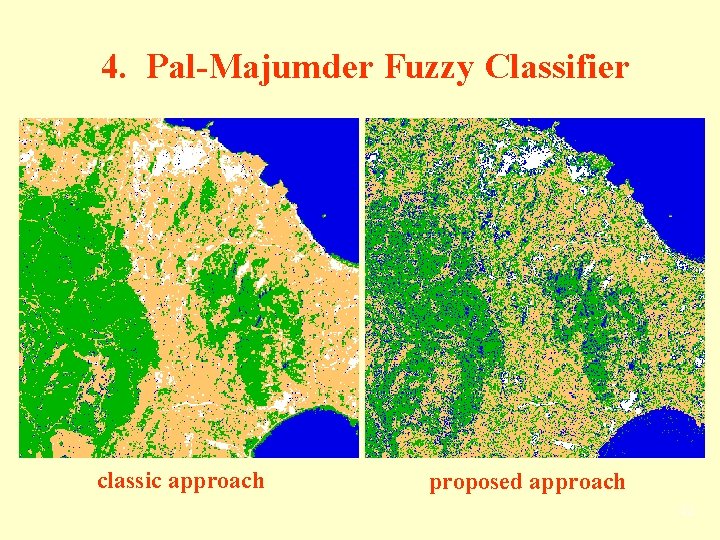 4. Pal-Majumder Fuzzy Classifier classic approach proposed approach 42 