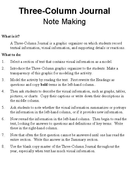 Three-Column Journal Note Making What is it? A Three-Column Journal is a graphic organizer