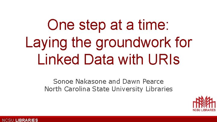 One step at a time: Laying the groundwork for Linked Data with URIs Sonoe