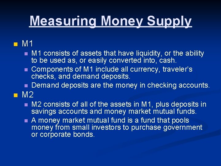 Measuring Money Supply n M 1 n n M 1 consists of assets that