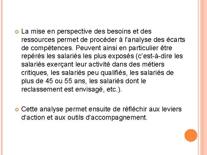  La mise en perspective des besoins et des ressources permet de procéder à