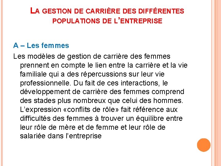 LA GESTION DE CARRIÈRE DES DIFFÉRENTES POPULATIONS DE L’ENTREPRISE A – Les femmes Les