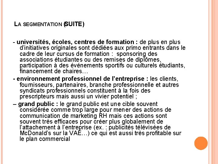 LA SEGMENTATION (SUITE) - universités, écoles, centres de formation : de plus en plus