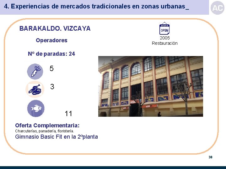 4. Experiencias de mercados tradicionales en zonas urbanas_ BARAKALDO, VIZCAYA Operadores 2005 Restauración Nº