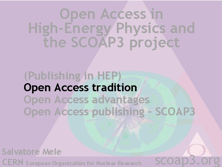 Open Access in High-Energy Physics and the SCOAP 3 project (Publishing in HEP) Open