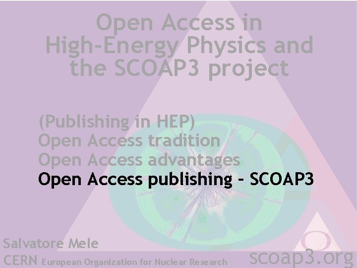 Open Access in High-Energy Physics and the SCOAP 3 project (Publishing in HEP) Open