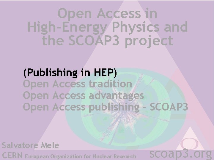 Open Access in High-Energy Physics and the SCOAP 3 project (Publishing in HEP) Open