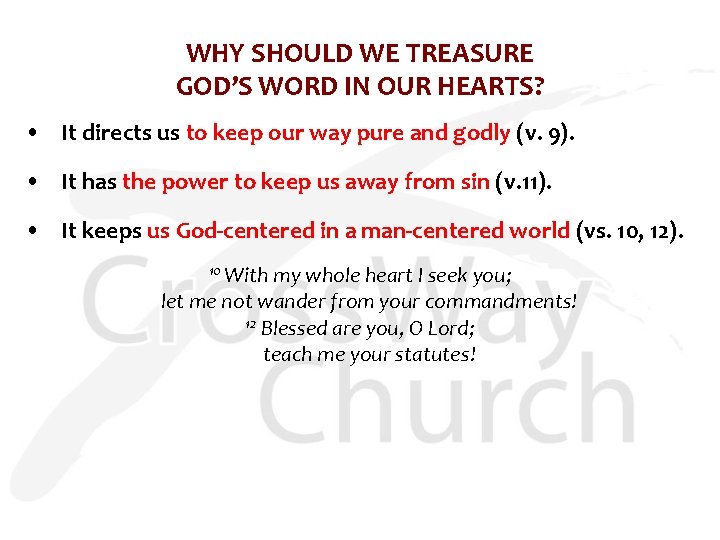 WHY SHOULD WE TREASURE GOD’S WORD IN OUR HEARTS? • It directs us to