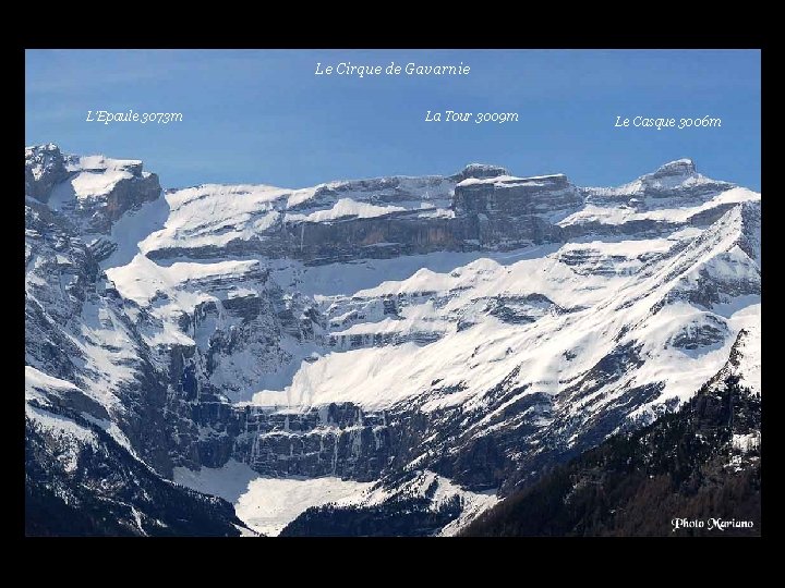 Le Cirque de Gavarnie L’Epaule 3073 m La Tour 3009 m Le Casque 3006