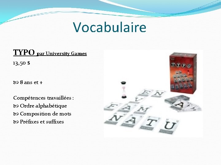 Vocabulaire TYPO par University Games 13, 50 $ 8 ans et + Compétences travaillées