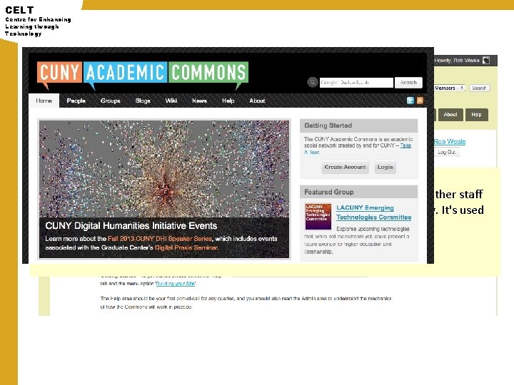 CELT Centre for Enhancing Learning through Technology The DMU Commons is a blogging platform