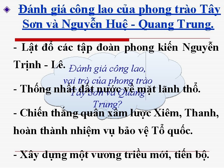 Đánh giá công lao của phong trào Tây Sơn và Nguyễn Huệ - Quang Đánh giá công lao của phong trào Tây Sơn và Nguyễn Huệ - Quang
