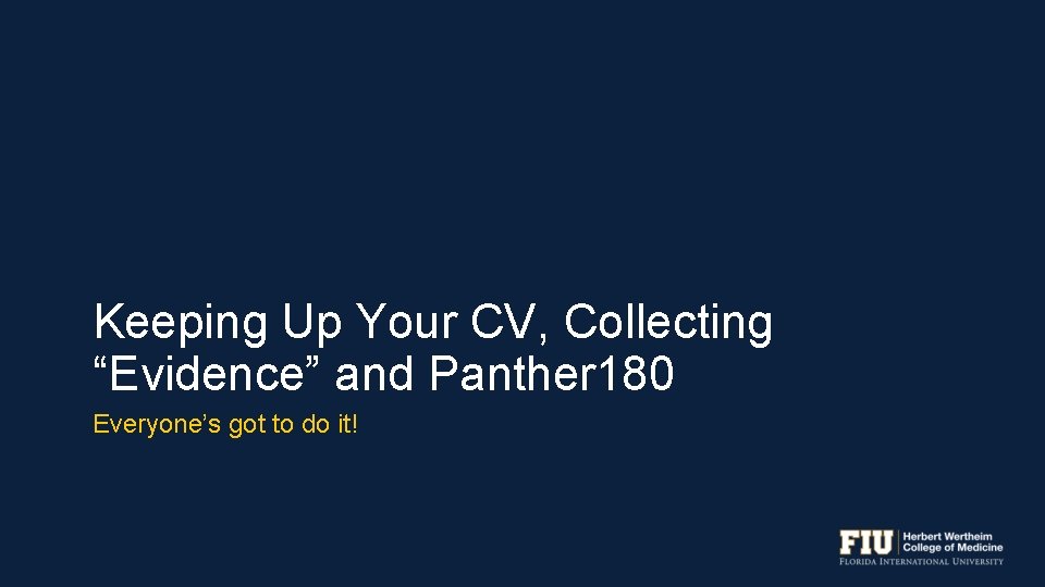 Keeping Up Your CV, Collecting “Evidence” and Panther 180 Everyone’s got to do it!