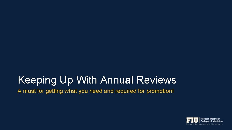 Keeping Up With Annual Reviews A must for getting what you need and required