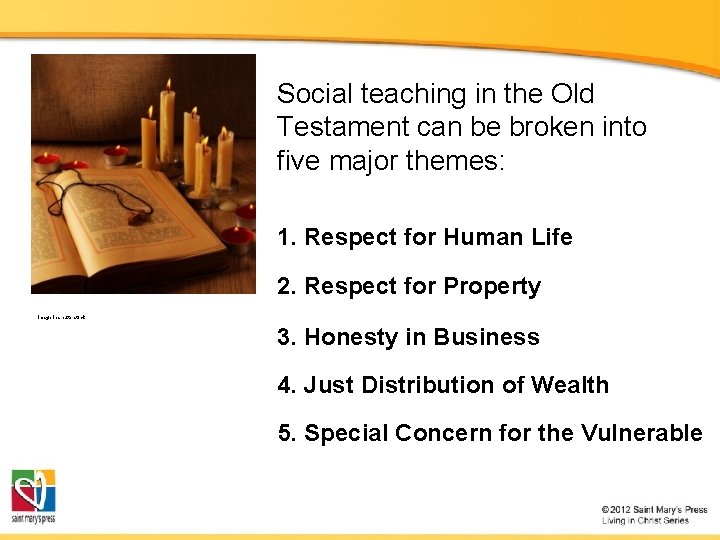 Social teaching in the Old Testament can be broken into five major themes: 1.