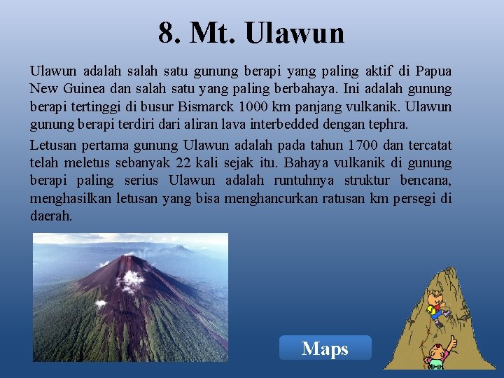 8. Mt. Ulawun adalah satu gunung berapi yang paling aktif di Papua New Guinea