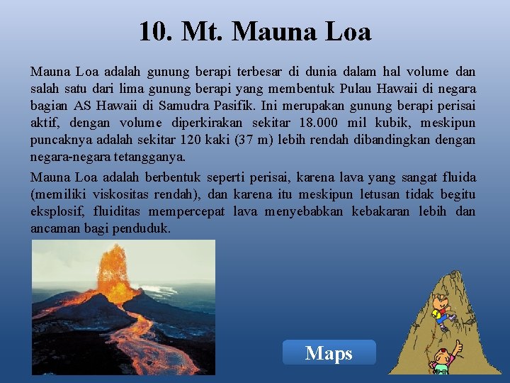 10. Mt. Mauna Loa adalah gunung berapi terbesar di dunia dalam hal volume dan