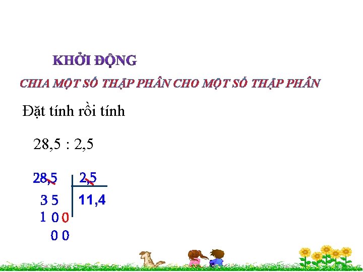 CHIA MỘT SỐ THẬP PH N CHO MỘT SỐ THẬP PH N Đặt tính