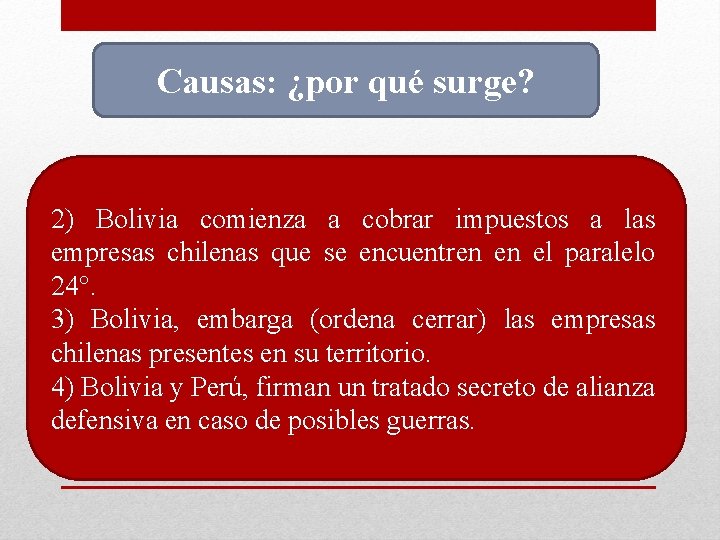 Causas: ¿por qué surge? 2) Bolivia comienza a cobrar impuestos a las empresas chilenas