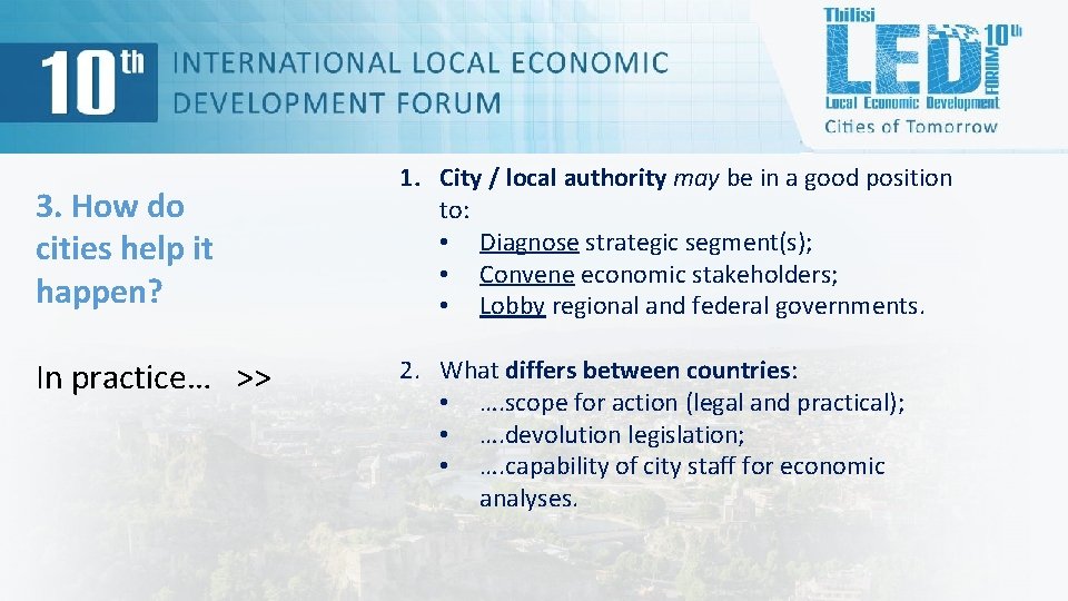 3. How do cities help it happen? In practice… >> 1. City / local