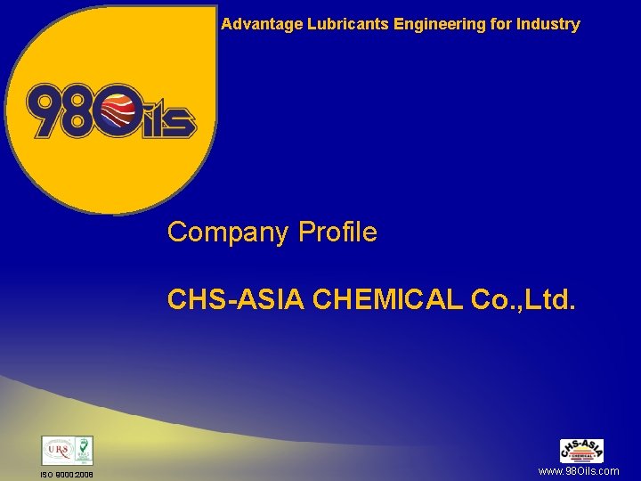 Advantage Lubricants Engineering for Industry Company Profile CHSASIA