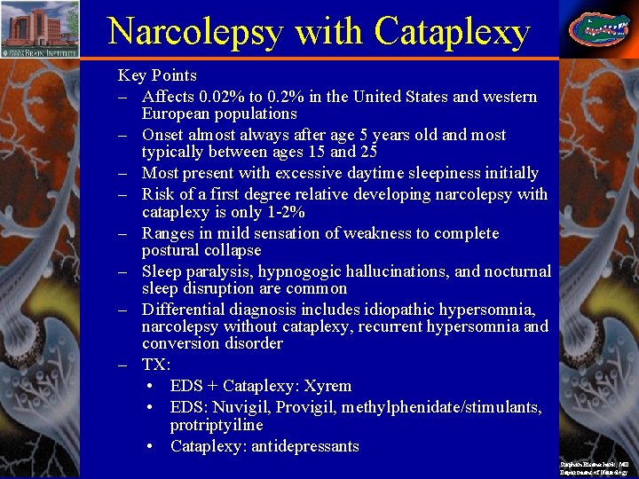 Narcolepsy with Cataplexy Key Points – Affects 0. 02% to 0. 2% in the