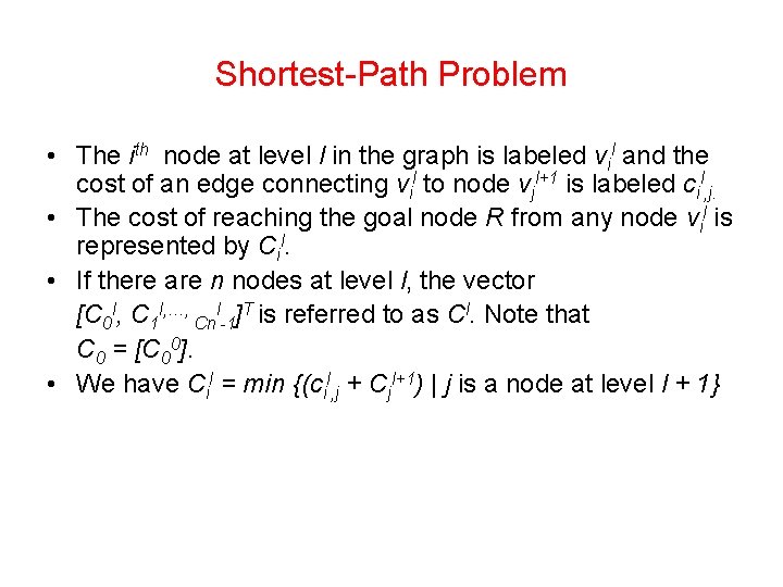Shortest-Path Problem • The ith node at level l in the graph is labeled