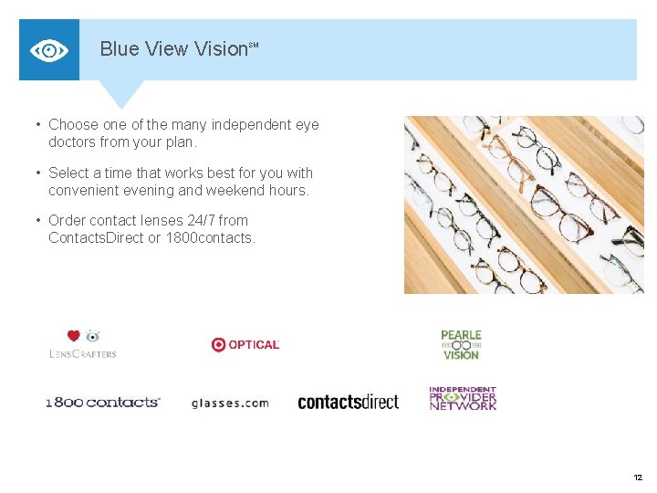 Blue View Vision SM • Choose one of the many independent eye doctors from