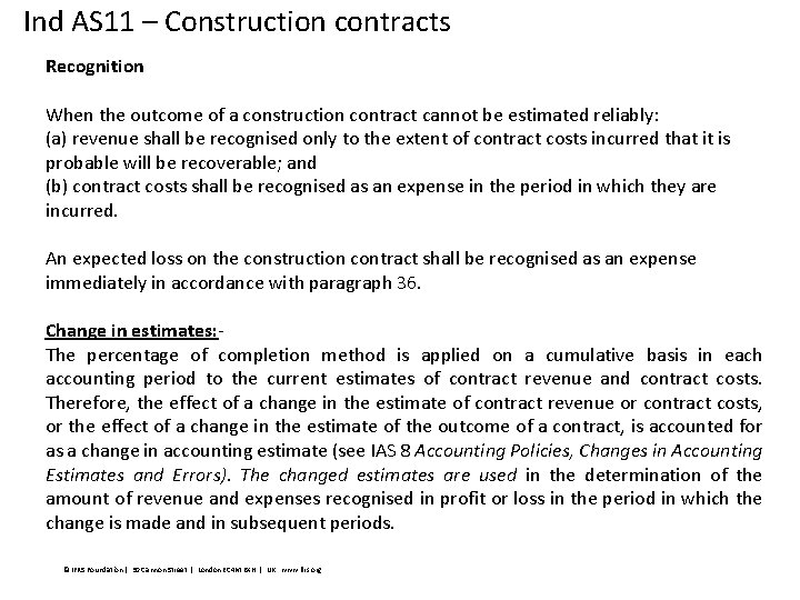 Ind AS 11 – Construction contracts Recognition When the outcome of a construction contract