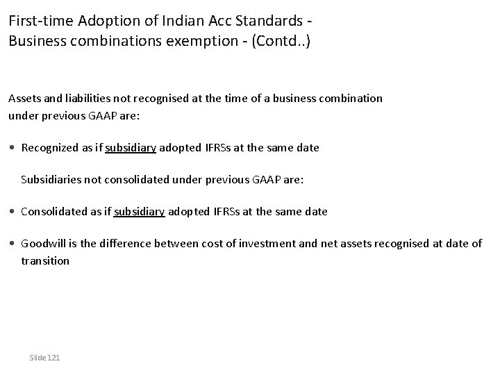 First‐time Adoption of Indian Acc Standards ‐ Business combinations exemption ‐ (Contd. . )