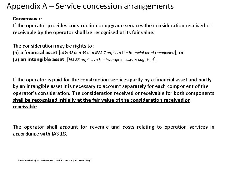 Appendix A – Service concession arrangements Consensus : If the operator provides construction or