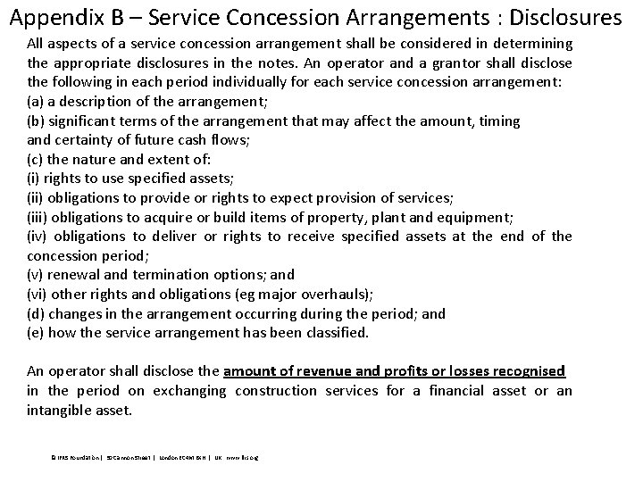 Appendix B – Service Concession Arrangements : Disclosures All aspects of a service concession