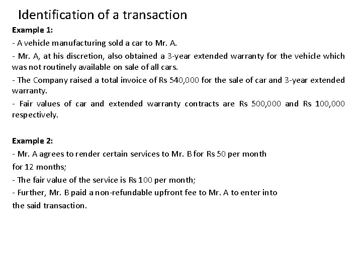 Identification of a transaction Example 1: ‐ A vehicle manufacturing sold a car to