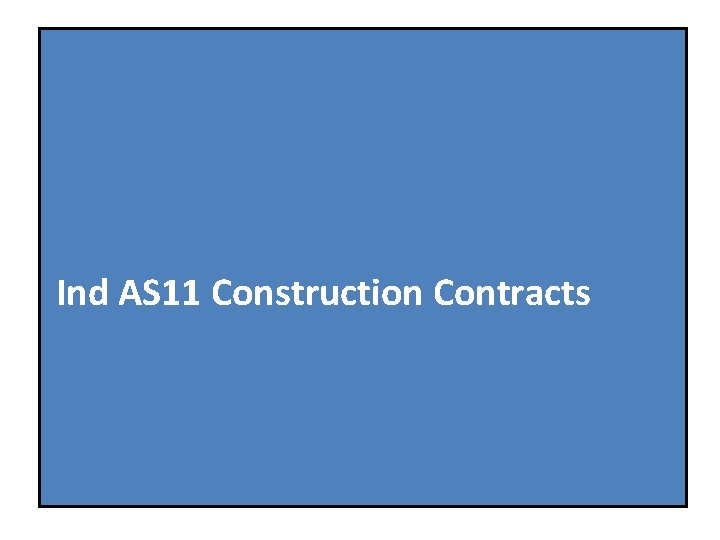Ind AS 11 Construction Contracts 