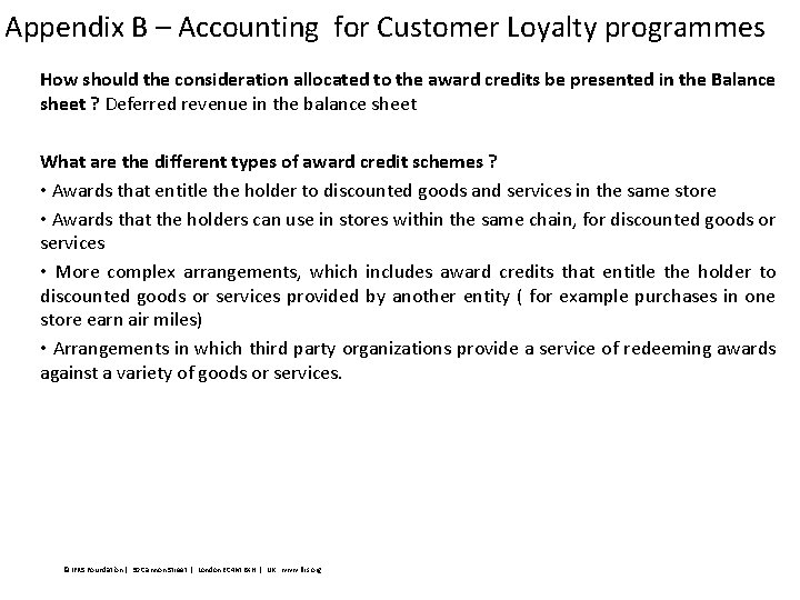 Appendix B – Accounting for Customer Loyalty programmes How should the consideration allocated to