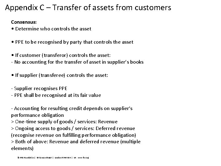 Appendix C – Transfer of assets from customers Consensus: • Determine who controls the