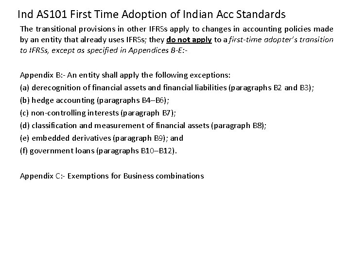 Ind AS 101 First Time Adoption of Indian Acc Standards The transitional provisions in