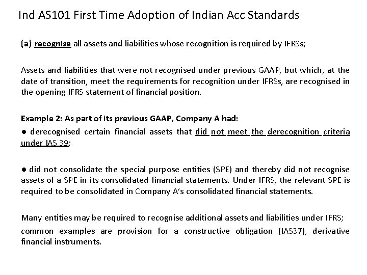 Ind AS 101 First Time Adoption of Indian Acc Standards (a) recognise all assets