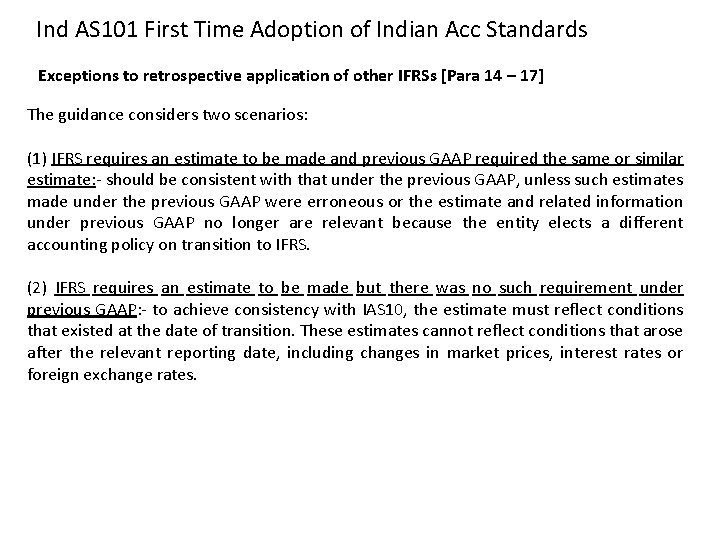 Ind AS 101 First Time Adoption of Indian Acc Standards Exceptions to retrospective application