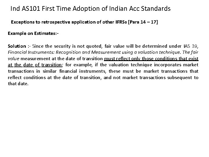 Ind AS 101 First Time Adoption of Indian Acc Standards Exceptions to retrospective application