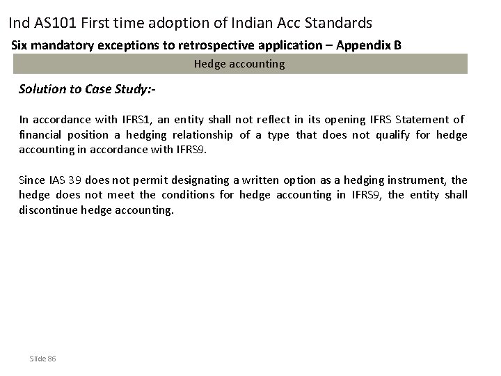 Ind AS 101 First time adoption of Indian Acc Standards Six mandatory exceptions to