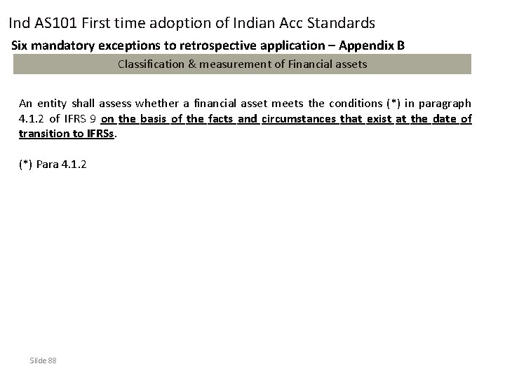 Ind AS 101 First time adoption of Indian Acc Standards Six mandatory exceptions to